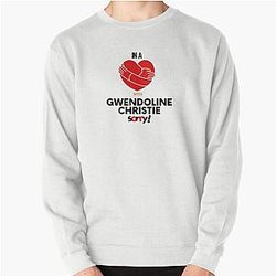 In a Relationship With Gwendoline Christie Pullover Sweatshirt