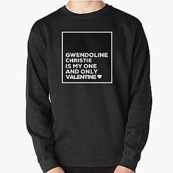 Gwendoline Christie Is My (One) Valentine Pullover Sweatshirt