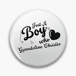 Just A Boy Who Loves Gwendoline Christie Pin To Forever
