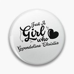 Just A Girl Who Loves Gwendoline Christie Pin