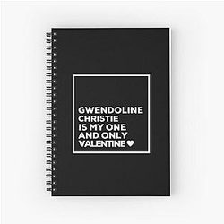 Gwendoline Christie Is My One Valentine Spiral Notebook