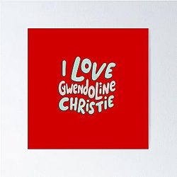I Love Gwendoline Christie Poster