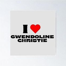 I Love Gwendoline Christie Black Fonts Poster