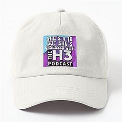 She's a 10 but obsessed with the H3 Podcast Dad Hat
