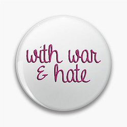With War and Hate, Peace and Love, H3 Podcast H3H3 Pins