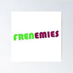 Frenemies Sticker Podcast Poster