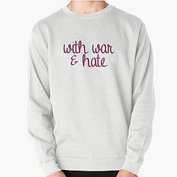 With War and Hate, With Peace, Frenemies H3 Podcast H3H3 Pullover Sweatshirt