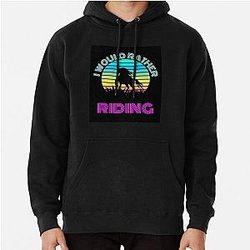 Harlow And Popcorn   I Would Rather Riding Pullover Hoodie RB1212