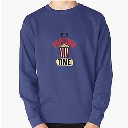 IT S POPCORN TIME Pullover Sweatshirt RB1212