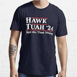Hawk Tuah Spit on that Thing Presidential Candidate Parody Essential T-Shirt