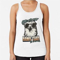 Give Him That Hawk Tuah - Funny Shirt  Racerback Tank Top