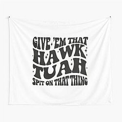 Hawk Tuah ‘24, Give'em that Hawk Tuah Spit On That Thang Tapestry