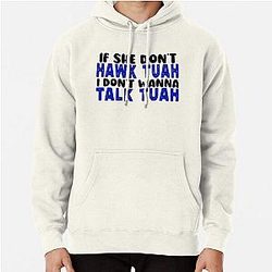 of Hawk tuah Hawk tuah funny viral humor meme video tee girl 24  Pullover Hoodie