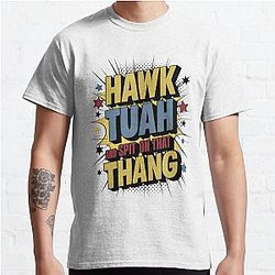 Hawk Tuah Classic T-Shirt