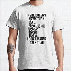 If She Doesnt Hawk Tuah I Dont Wanna Talk Tuah Classic T-Shirt
