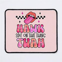 Hawk tuah Hawk tuah funny viral humor meme video tee girl 24  Mouse Pad