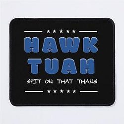 Hawk Tuah Spit On That Thang Meme  Mouse Pad