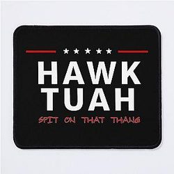 Hawk Tuah Spit On That Thang Meme  Mouse Pad