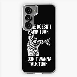 If She Doesnt Hawk Tuah I Dont Wanna Talk Tuah Samsung Galaxy Soft Case
