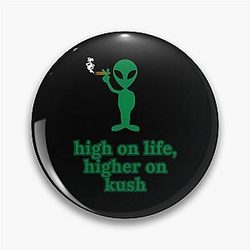 Stoner Alien High On Life Green Graphic Pin