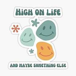 High on Life Sticker