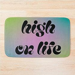 High Life Quote Bath Mat