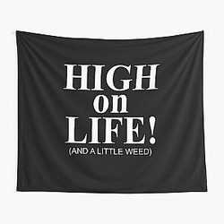 High on life and weed Tapestry
