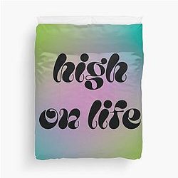 High Life Quote Duvet Cover