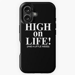 High on Life and Little Weed iPhone Tough Case