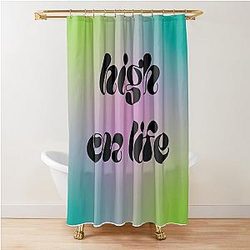 High Life Quote Shower Curtain