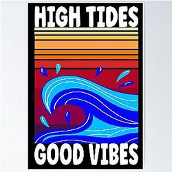 High Tides and Good Vibes, Summer Tides Design Poster