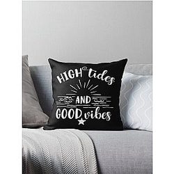 High Tides and Good Vibes Throw Pillow