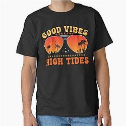 Good Vibes High Tides Classic T-Shirt