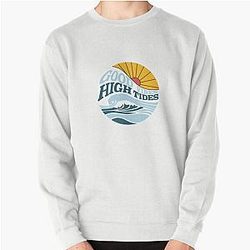 Good vibes High tides Sweatshirt