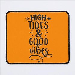 High Tides and Good Vibes Summer Beach T-shirt Mouse Pad