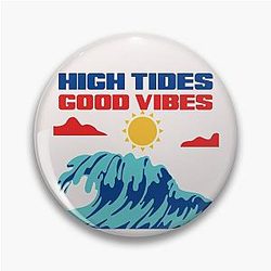 High Tides Good Vibes Pin