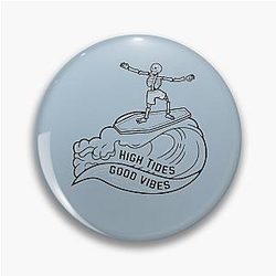 High Tides Good Vibes Design Pin