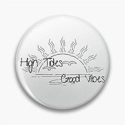 High Tides Good Vibes Pin V3