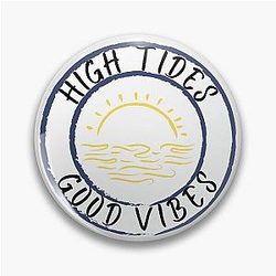 High Tides  Good Vibes Pin V4