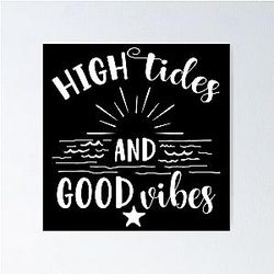 High Tides Good Vibes