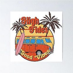 High Tides and Good Vibes Summer Tshirt Poster