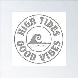 High Tides Good Vibes