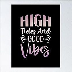 High Tides Good Vibes
