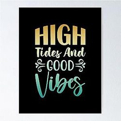 High Tides Good Vibes Poster
