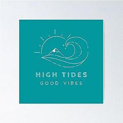 High Tides Good Vibes