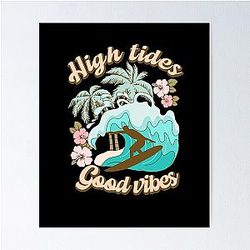 High Tides Good Vibes