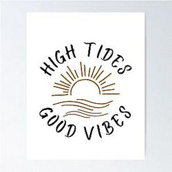 High Tides Good Vibes Poster
