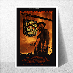 High Plains Drifter is a 1973 Western film High Plains Drifter Posters