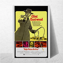 High Plains Drifter was directed by Clint Eastwood High Plains Drifter Posters
