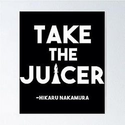 ジューサーを取る - Hikaru Nakamura チェス引用ポスター